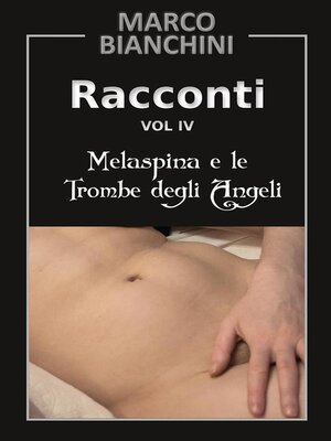 cover image of Melaspina e le trombe degli angeli. Racconti Volume 4